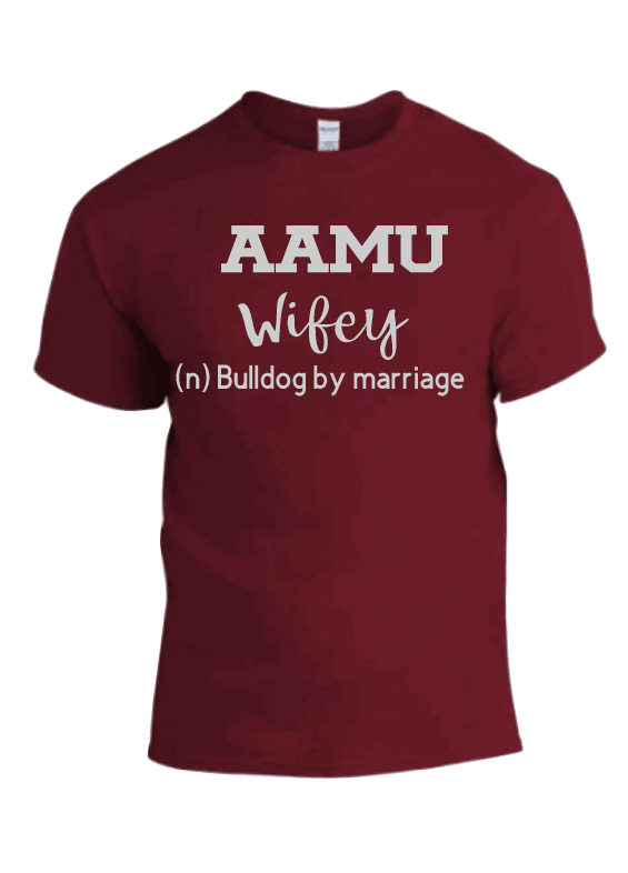 Alabama A&M University AAMU Wifey Graphic T-Shirt - Uneek Boutique by Dee