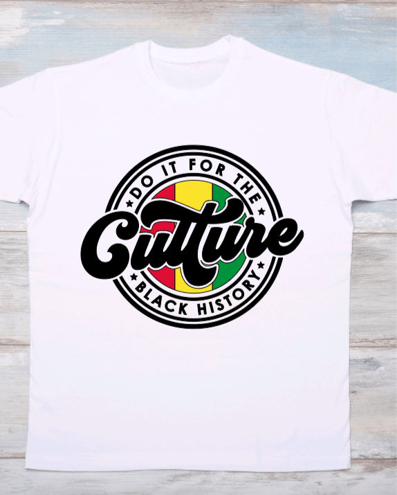 Do It for the Culture Black History Graphic T-Shirt - Uneek Boutique by Dee