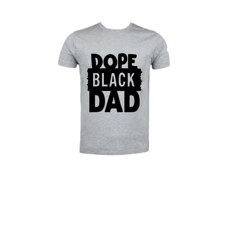 Dope Black Dad Graphic T-Shirt - Uneek Boutique by Dee