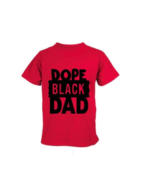 Dope Black Dad Graphic T-Shirt - Uneek Boutique by Dee