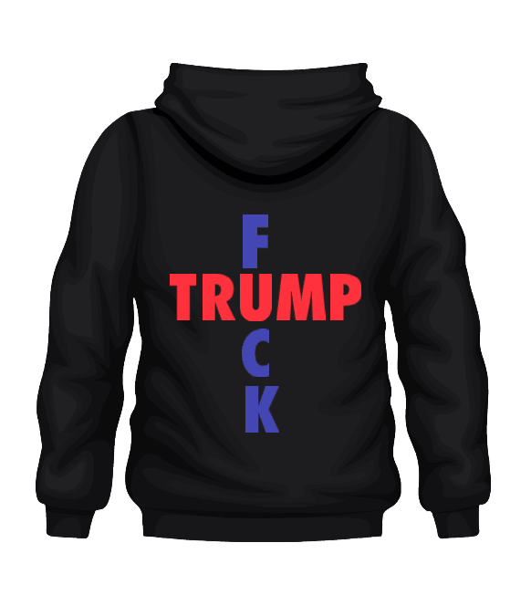 Fuck Trump Hoodie