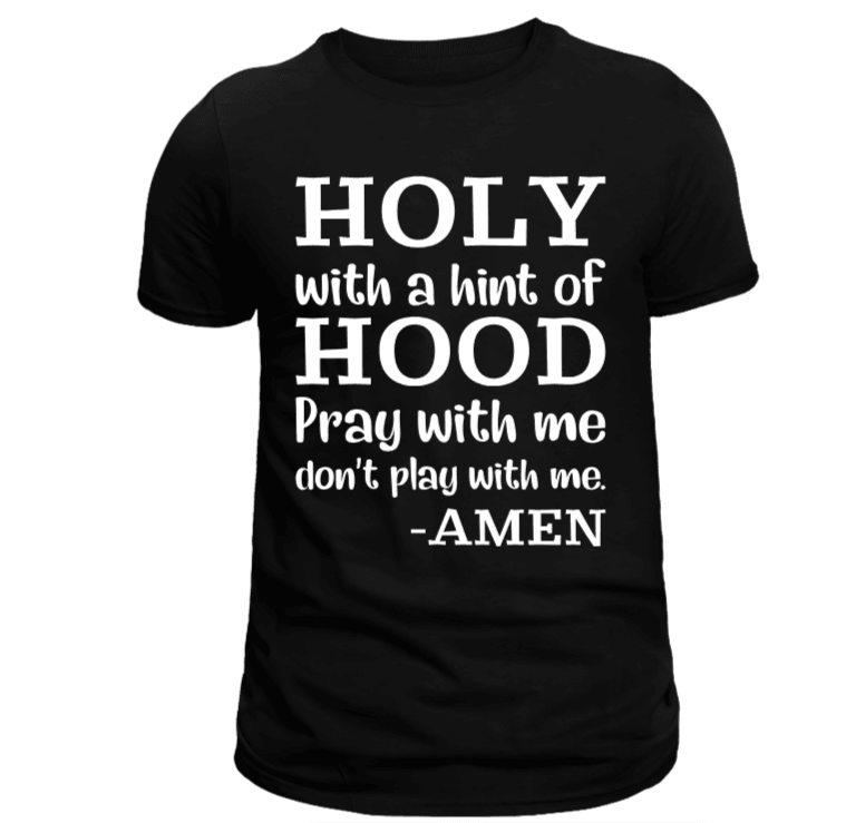 Holy with a Hint of Hood Graphic T-Shirt - Uneek Boutique by Dee