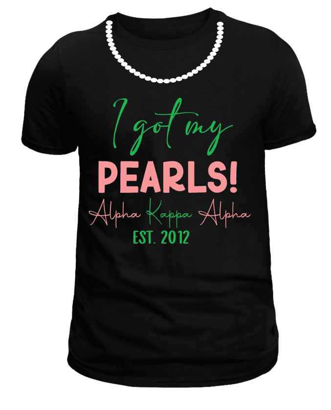 I Got My Pearls Alpha Kappa Alpha Sorority Personalized Shirt - Uneek Boutique by Dee