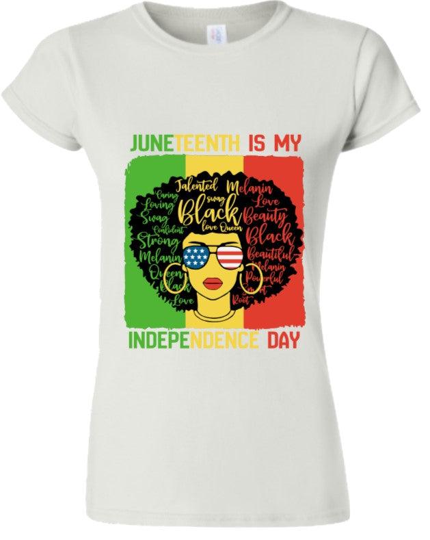 Juneteenth is my Independence Day Fitted T-Shirt - Uneek Boutique by Dee