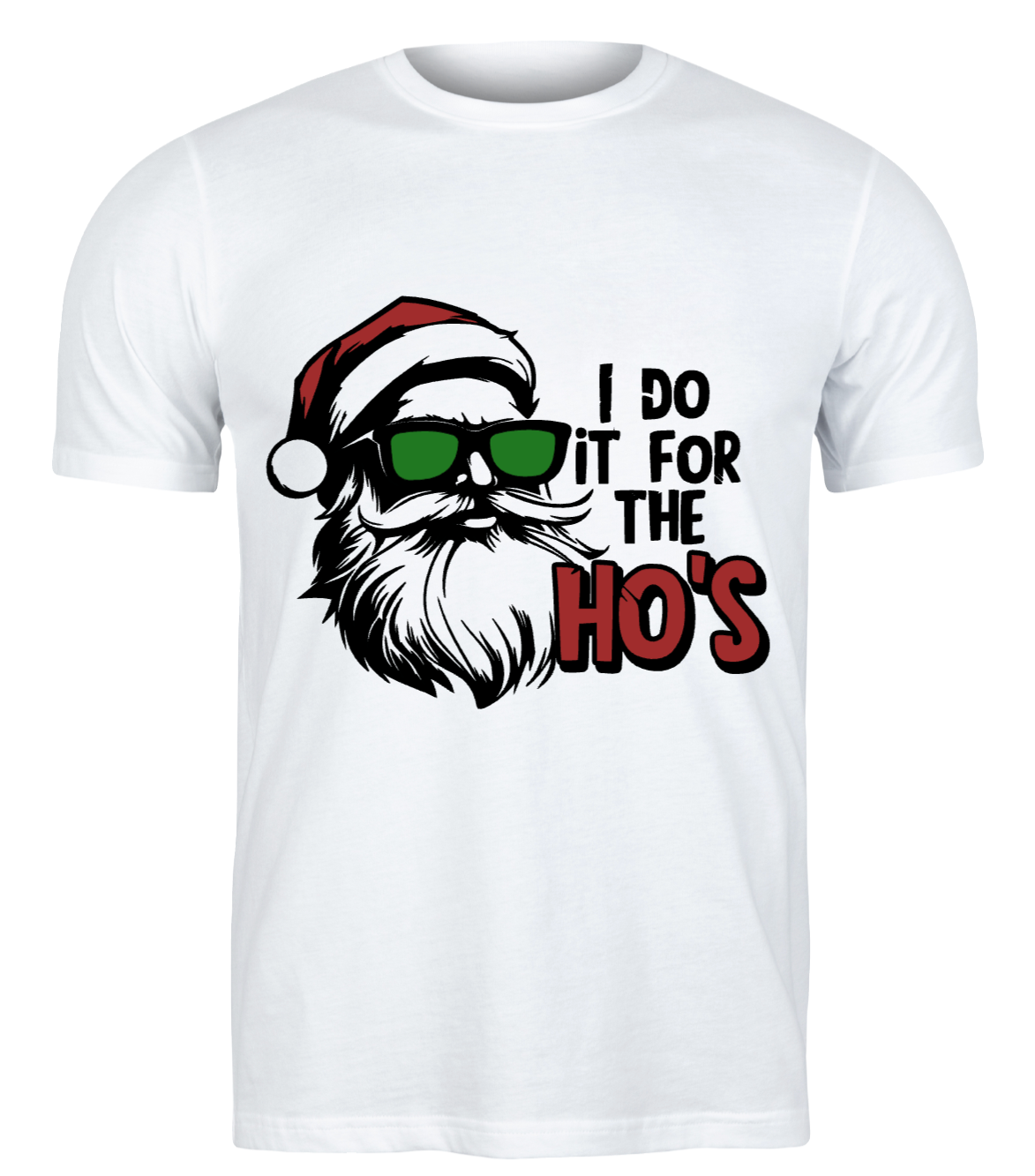 I Do It For the Ho's T-Shirt - Uneek Boutique by Dee