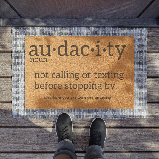 'Audacity' Funny Definition Welcome Mat (Not Calling or Texting Before Stopping By) Doormat - Uneek Boutique by Dee
