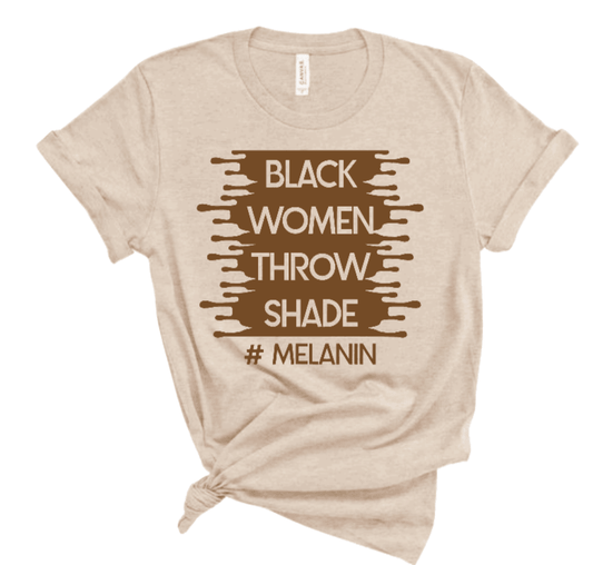 Black Women Throw Shade Graphic T-Shirt - Uneek Boutique by Dee