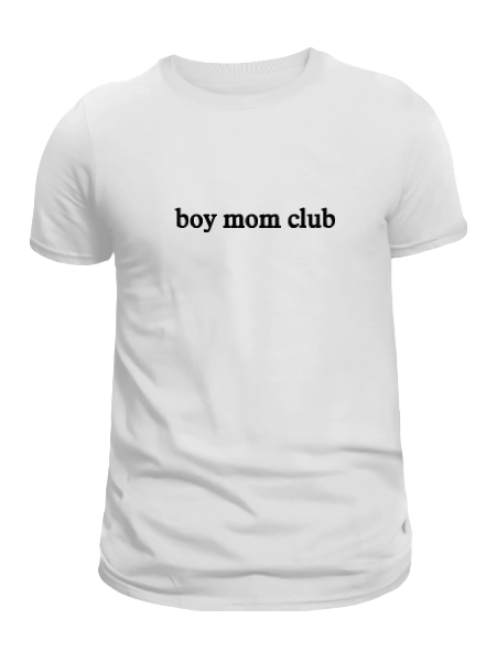 Boy Mom Club White Shirt Uneek boutique by Dee