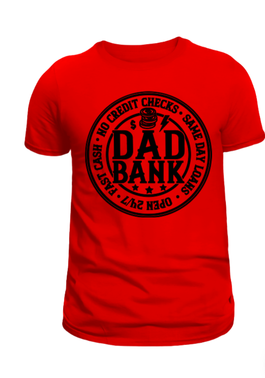 Dad Bank Funny T-Shirt - Uneek Boutique by Dee