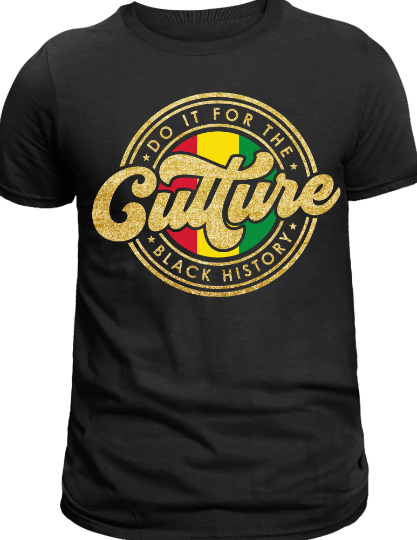 Do It for the Culture Black History Graphic T-Shirt