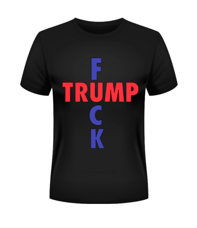 Fuck Trump T-Shirt/Hoodie - Uneek Boutique by Dee