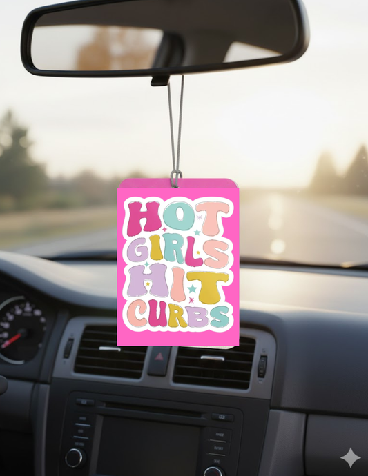 Hot Girls Hit Curbs Car Air Freshener - Uneek Boutique by Dee