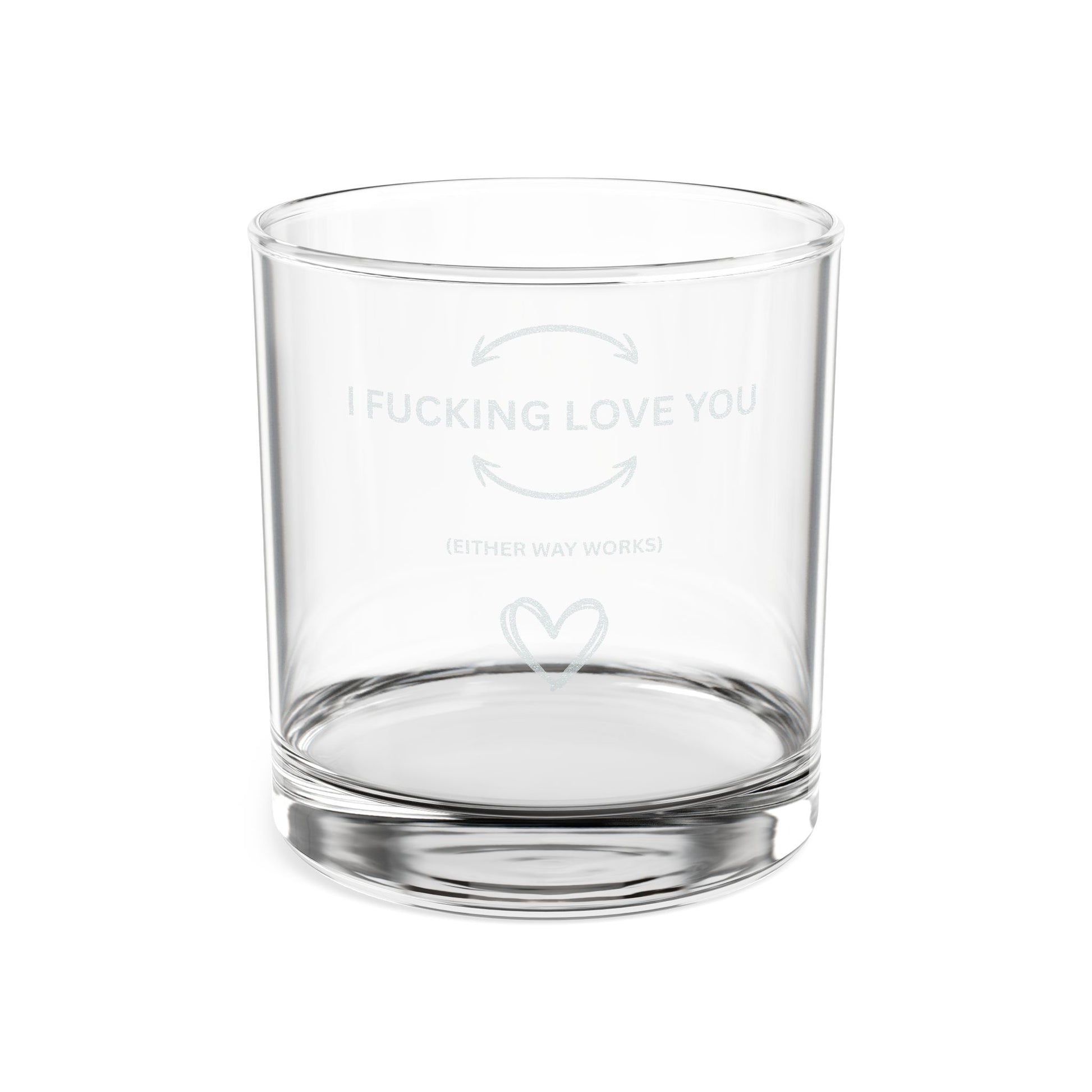 Engraved Whiskey Glass (10.5oz) — “I Fucking Love You” Romantic Rocks Glass - Uneek Boutique by Dee