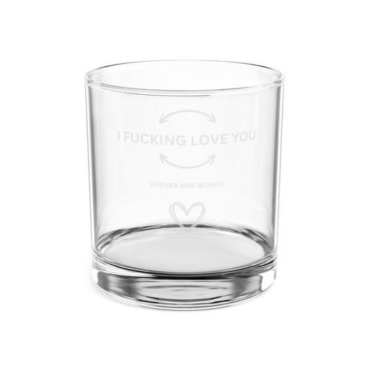 Engraved Whiskey Glass (10.5oz) — “I Fucking Love You” Romantic Rocks Glass - Uneek Boutique by Dee