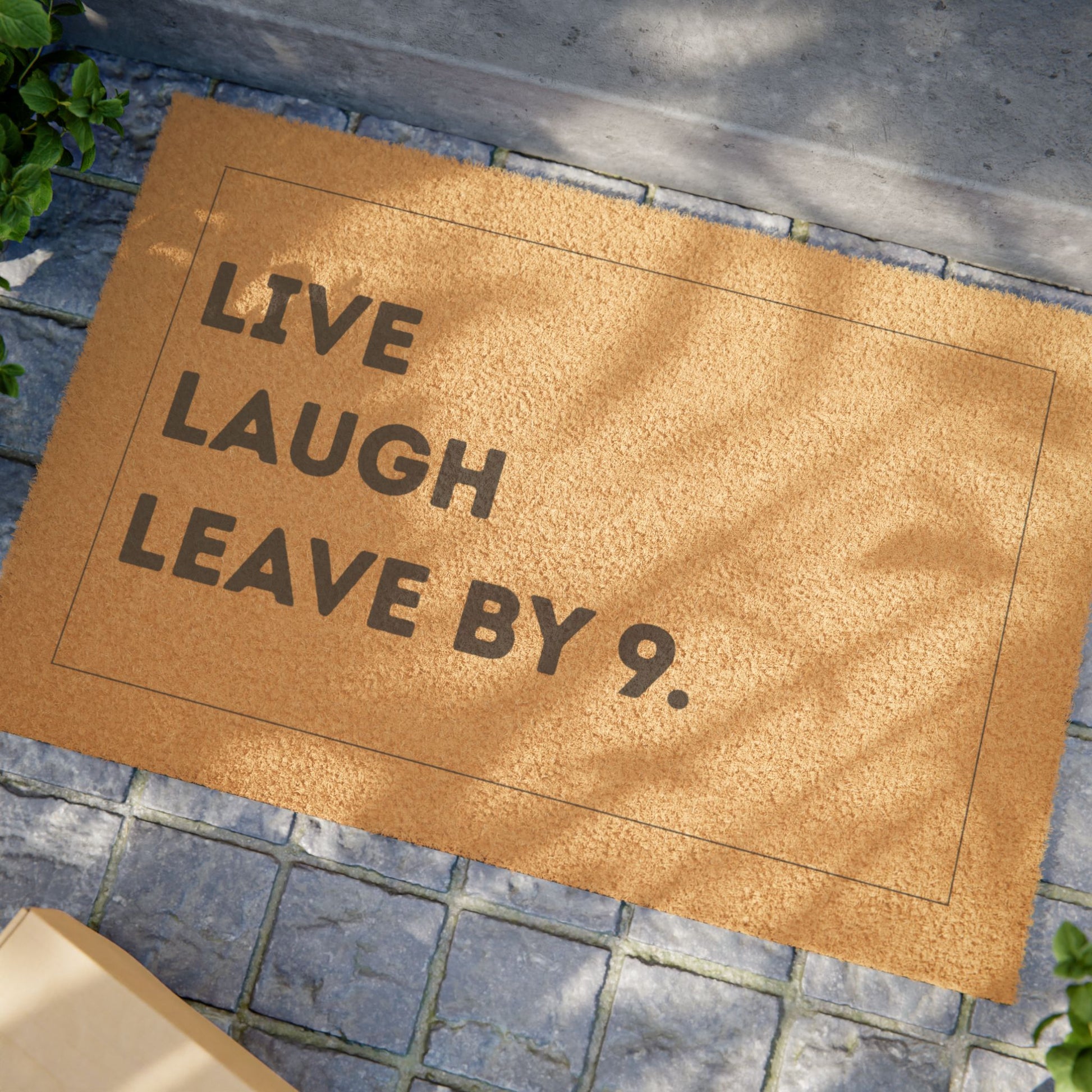 Doormat — "Live Laugh Leave by 9." Funny Natural Coir Welcome Mat - Uneek Boutique by Dee