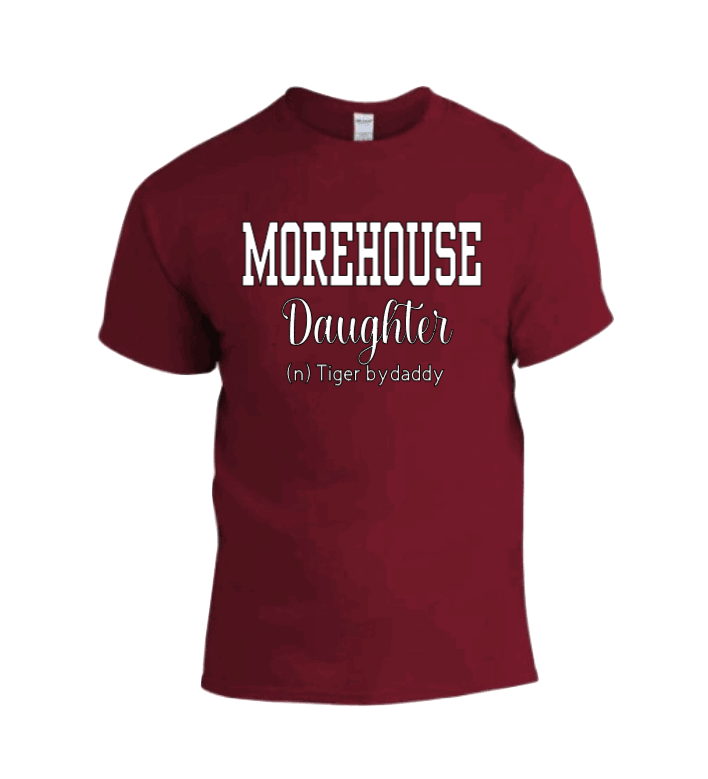 Morehouse University Daughter Tiger by Daddy Shirt
