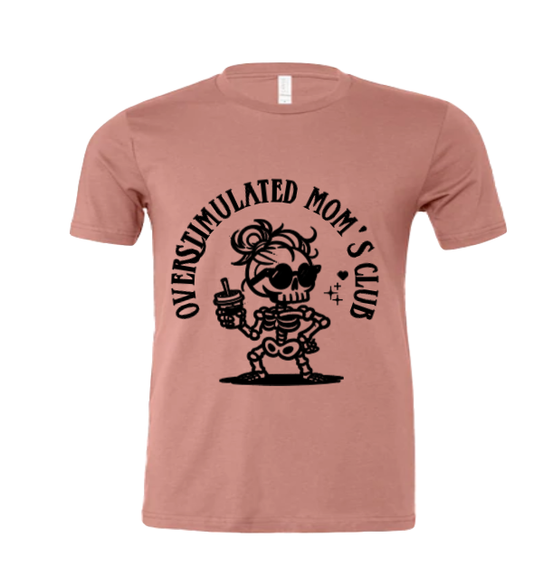 Overstimulated Mom T-Shirt - Uneek Boutique by Dee