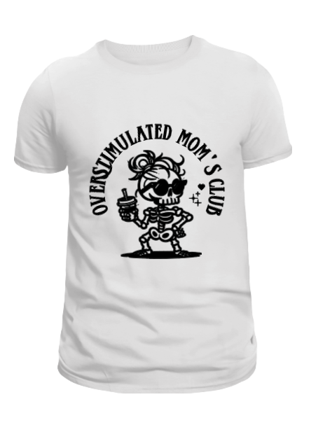 Overstimulated Mom T-Shirt - Uneek Boutique by Dee