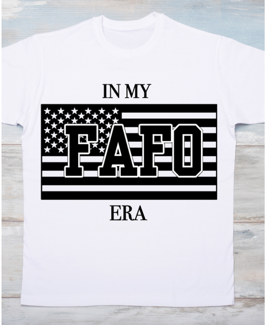 In My FAFO Era T-Shirt