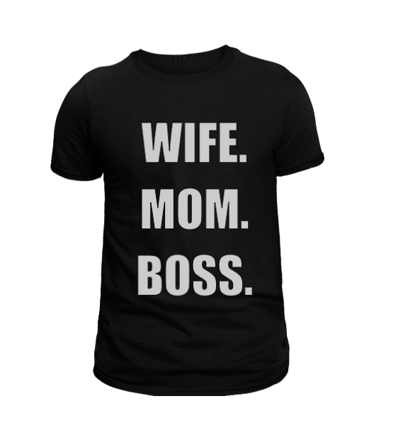 Wife Mom Boss T-Shirt - Uneek Boutique by Dee