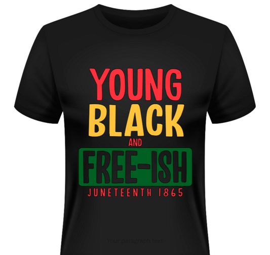 Young, Black & Free-ish Juneteenth Youth Shirt 