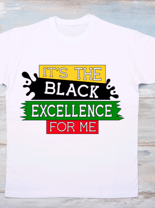 Black Excellence for Me Graphic T-Shirt