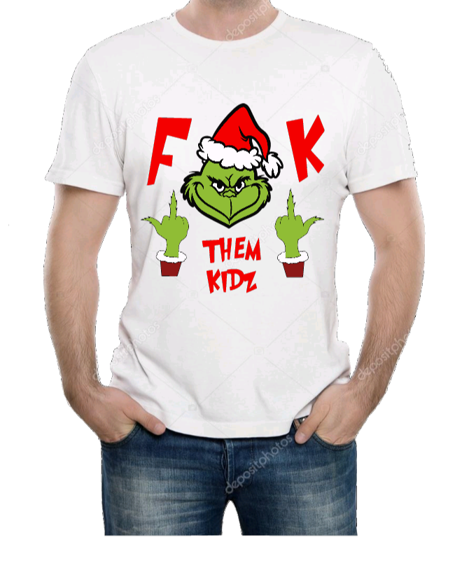 F*** Them Kidz Unisex Grinch Shirt